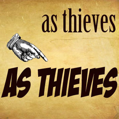 Thick As Thieves