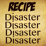  Recipe For Disaster 