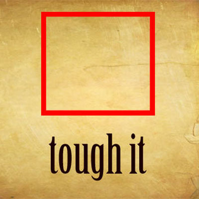 Tough It Out