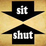  Sit Down And Shut Up 